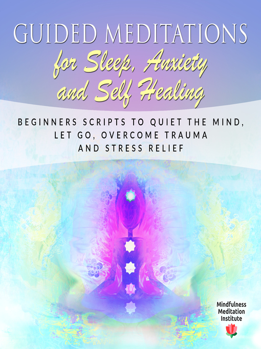 Title details for Guided Meditations for Sleep, Anxiety and Self Healing by Mindfulness Meditation Institute - Wait list